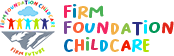 Firm Foundation Childcare - Firm Future